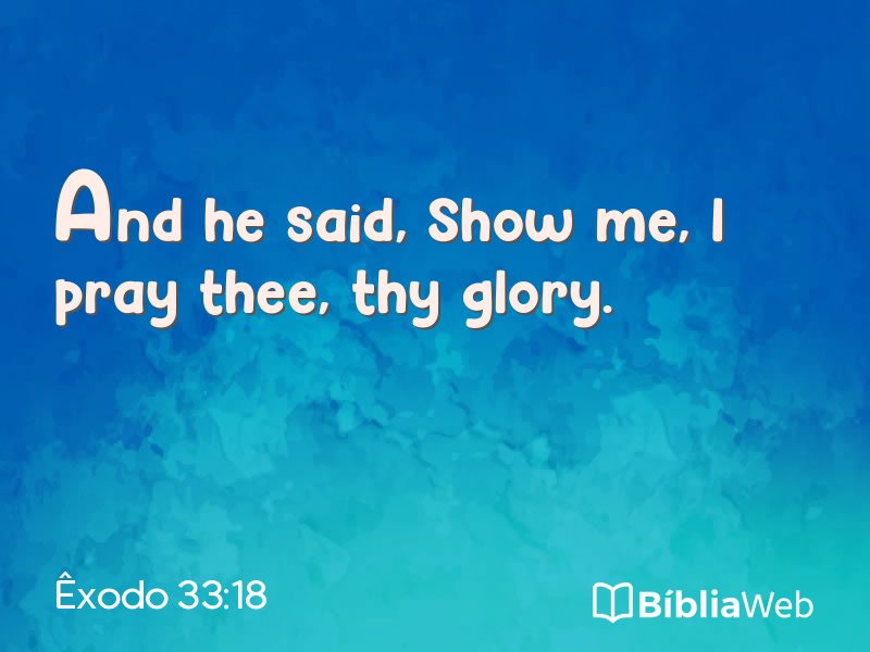 Êxodo 33:18 em imagem para compartilhar