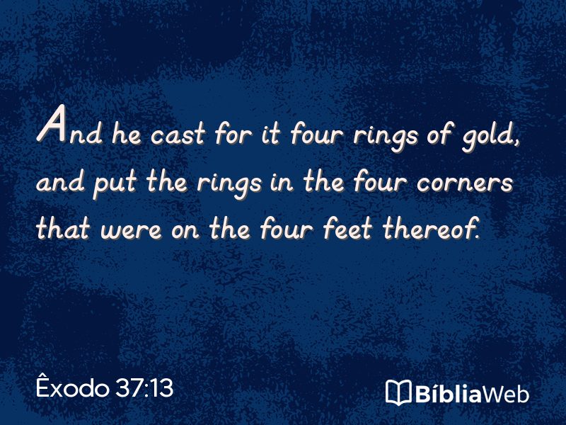Êxodo 37:13 em imagem para compartilhar