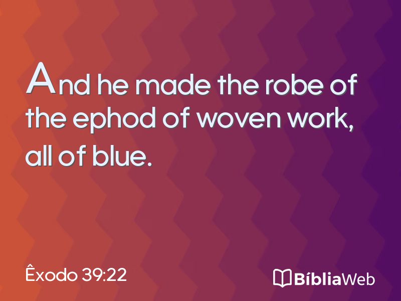 Êxodo 39:22 em imagem para compartilhar