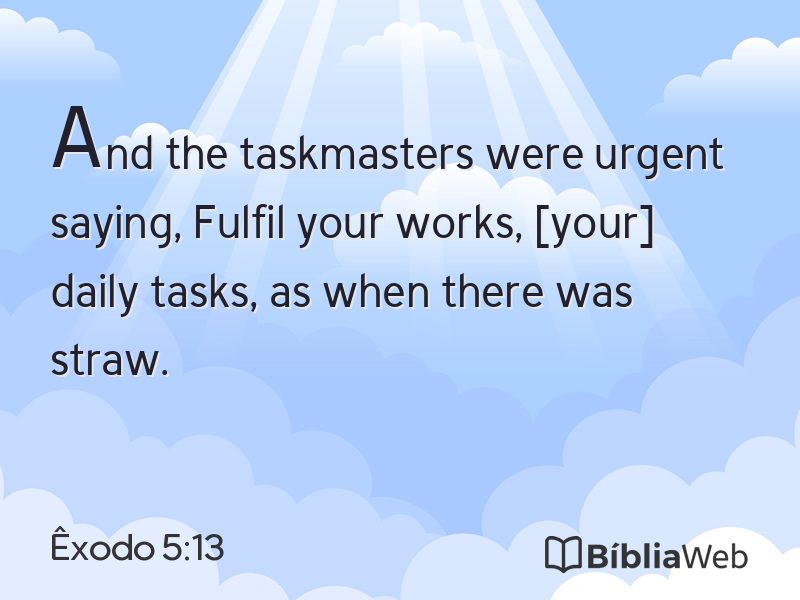Êxodo 5:13 em imagem para compartilhar