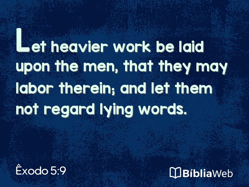 Êxodo 5:9 em imagem para compartilhar