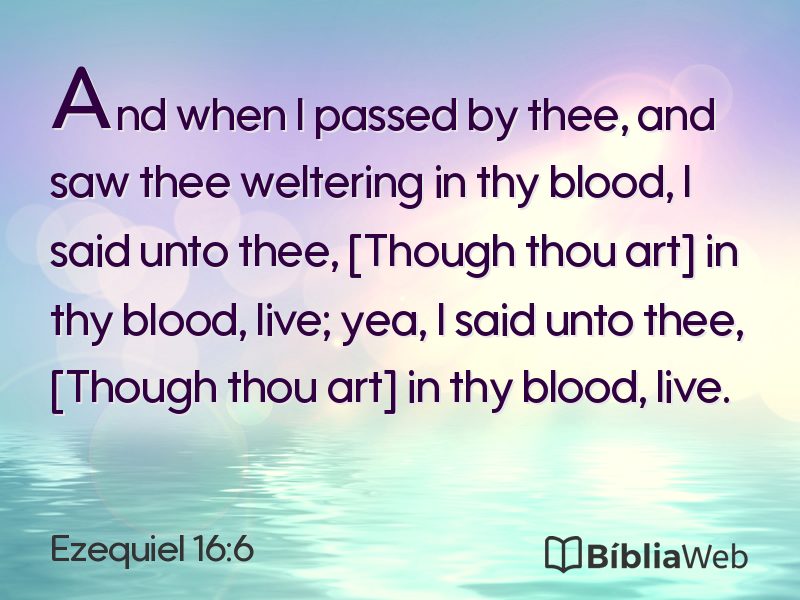 Ezequiel 16:6 em imagem para compartilhar