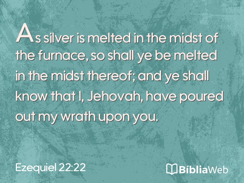Ezequiel 22:22 em imagem para compartilhar