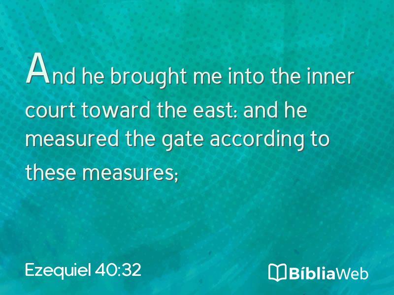 Ezequiel 40:32 em imagem para compartilhar