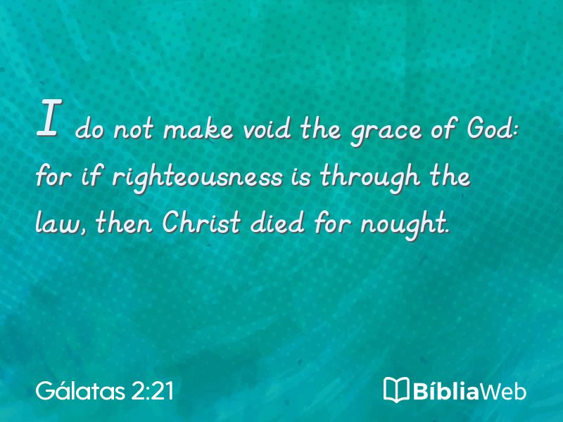 Gálatas 2:21 em imagem para compartilhar