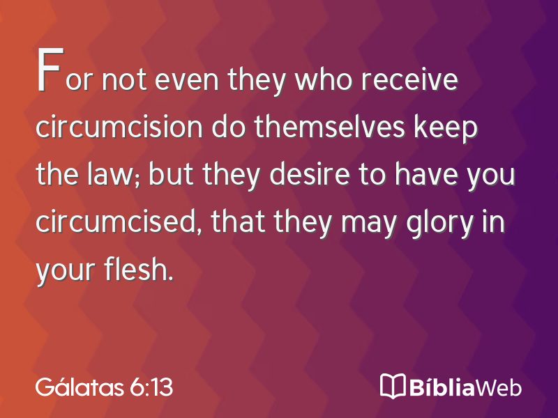 Gálatas 6:13 em imagem para compartilhar