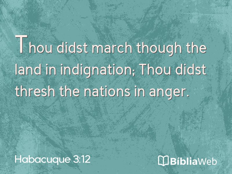Habacuque 3:12 em imagem para compartilhar