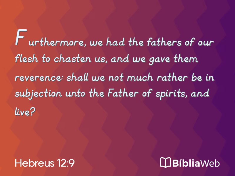 Hebreus 12:9 em imagem para compartilhar
