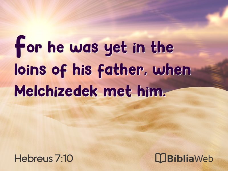 Hebreus 7:10 em imagem para compartilhar