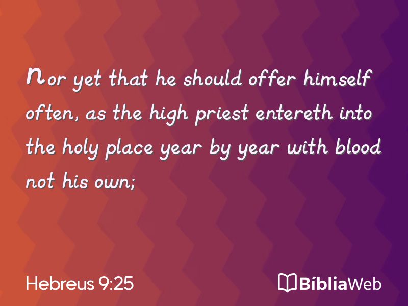 Hebreus 9:25 em imagem para compartilhar