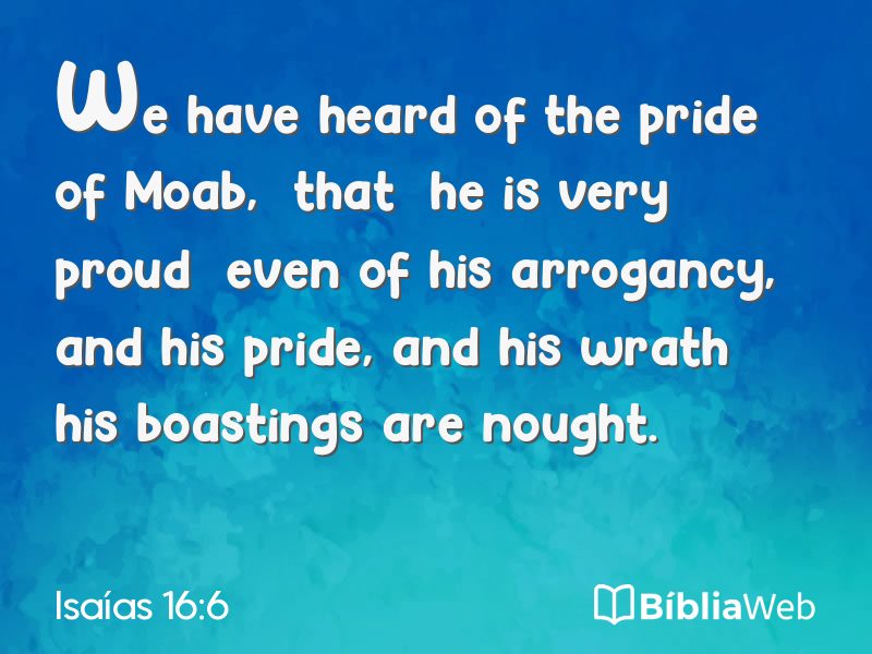 Isaías 16:6 em imagem para compartilhar