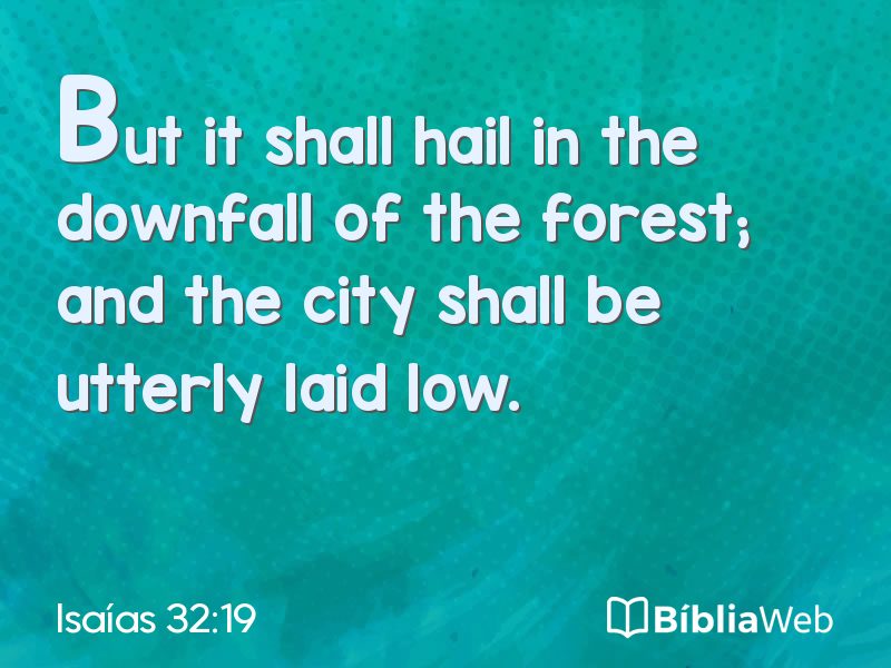 Isaías 32:19 em imagem para compartilhar