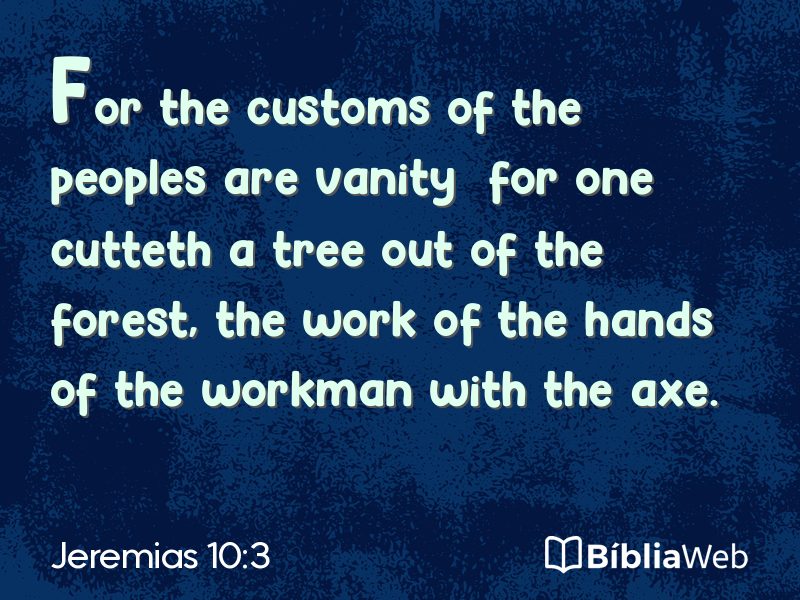 Jeremias 10:3 em imagem para compartilhar