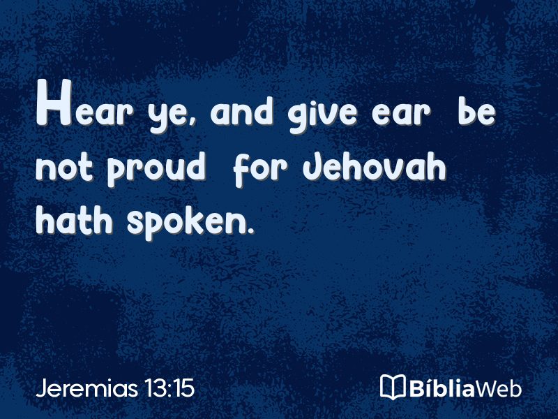 Jeremias 13:15 em imagem para compartilhar