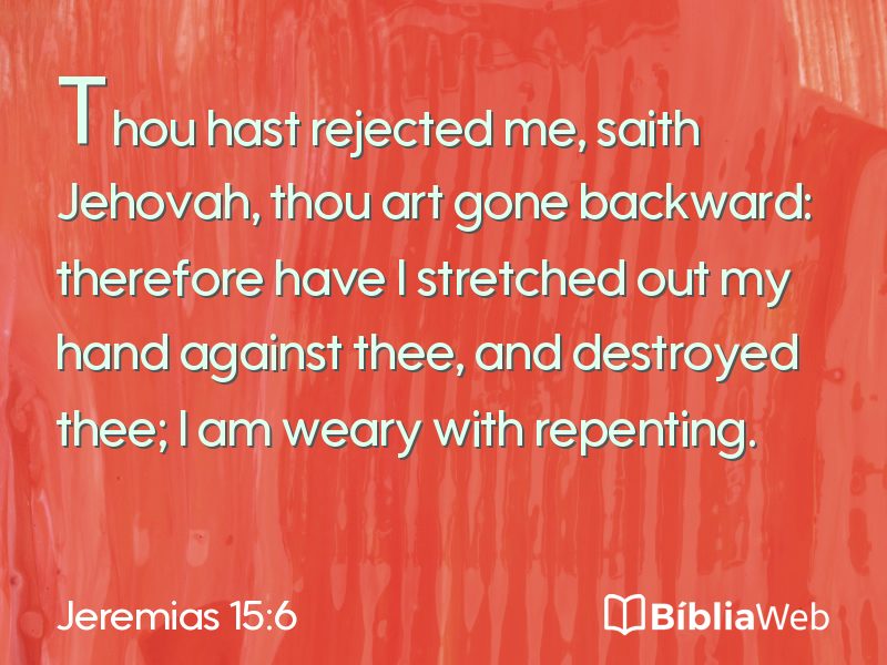 Jeremias 15:6 em imagem para compartilhar