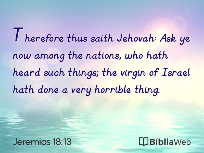 Jeremias 18:13 em imagem para compartilhar