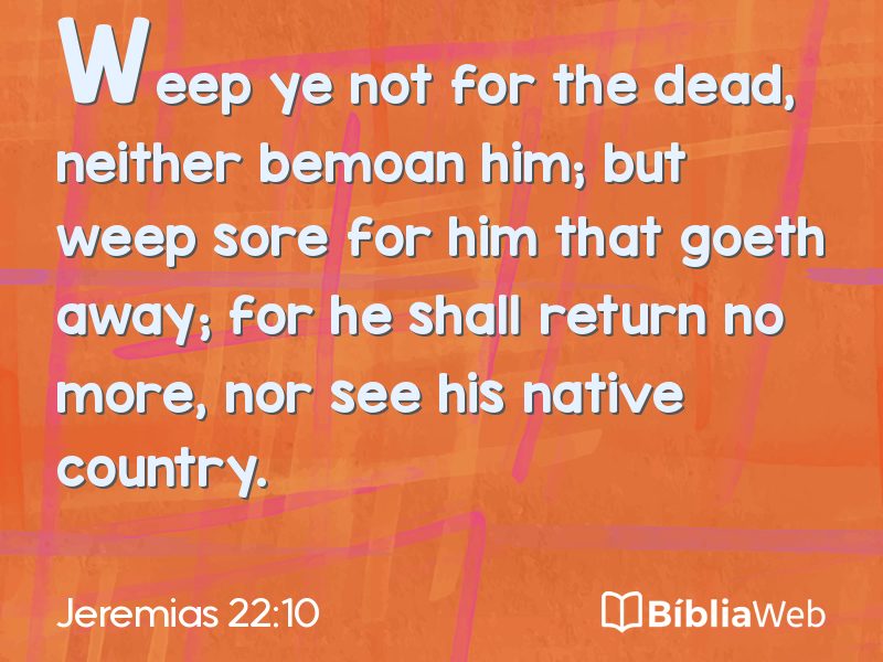 Jeremias 22:10 em imagem para compartilhar