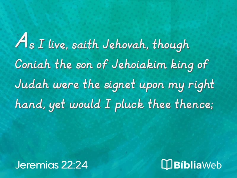 Jeremias 22:24 em imagem para compartilhar