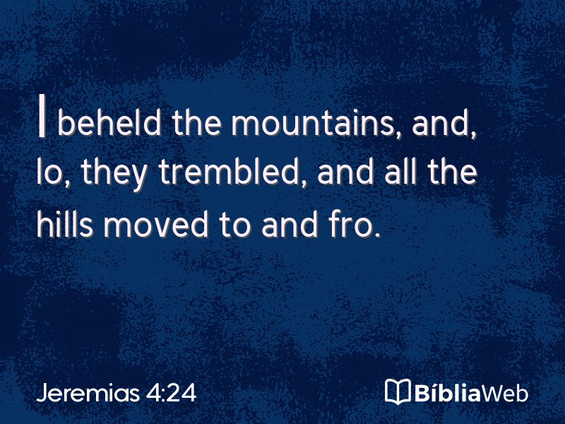 Jeremias 4:24 em imagem para compartilhar