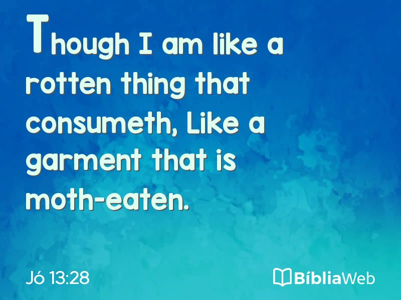 Jó 13:28 em imagem para compartilhar