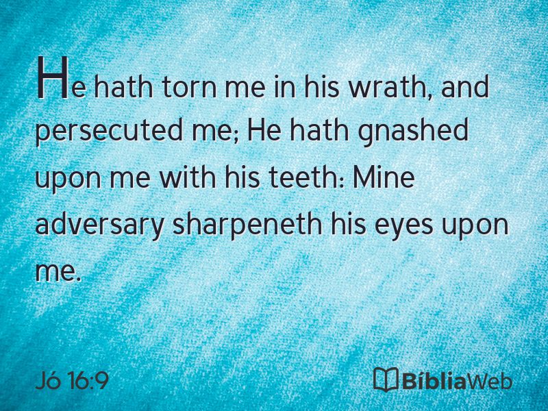 Jó 16:9 em imagem para compartilhar