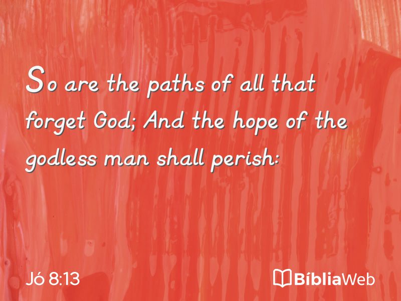 Jó 8:13 em imagem para compartilhar