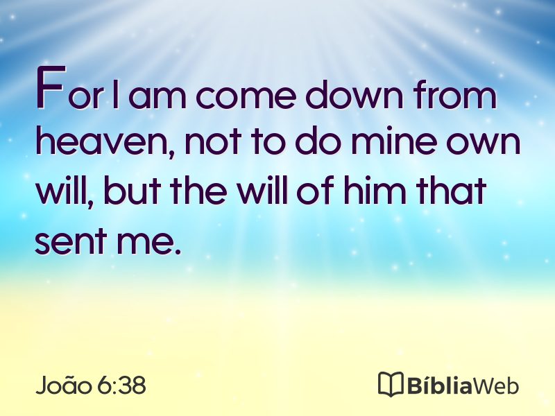 João 6:38 em imagem para compartilhar