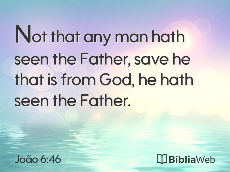 João 6:46 em imagem para compartilhar