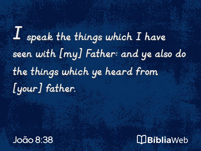 João 8:38 em imagem para compartilhar