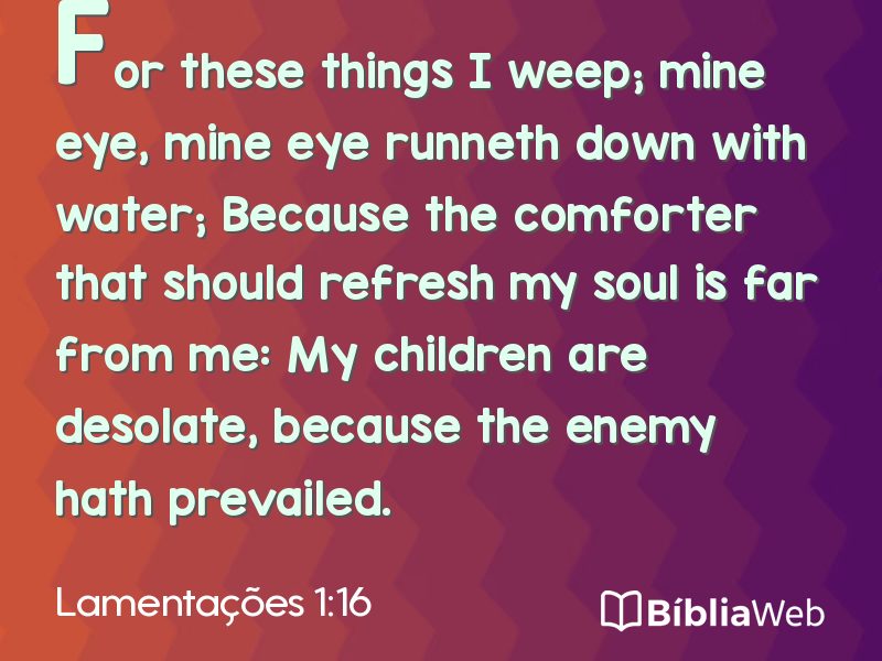 Lamentações 1:16 em imagem para compartilhar