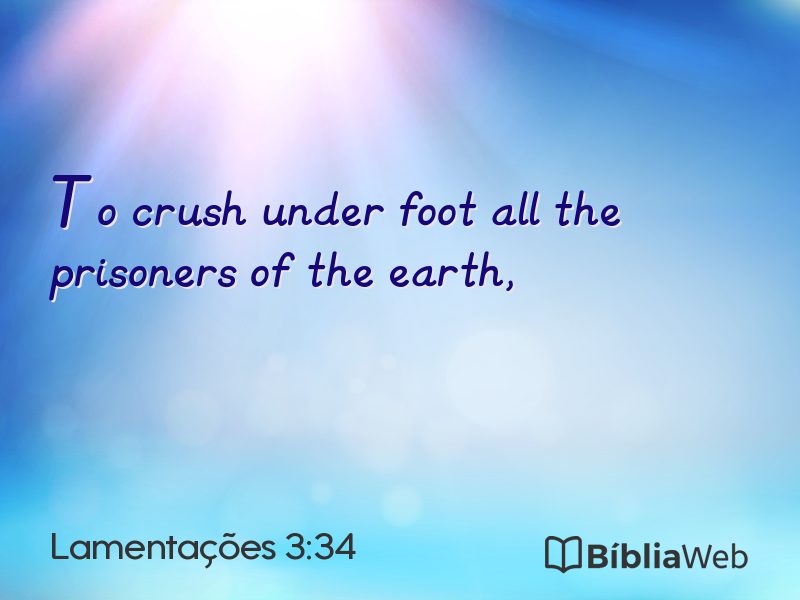 Lamentações 3:34 em imagem para compartilhar