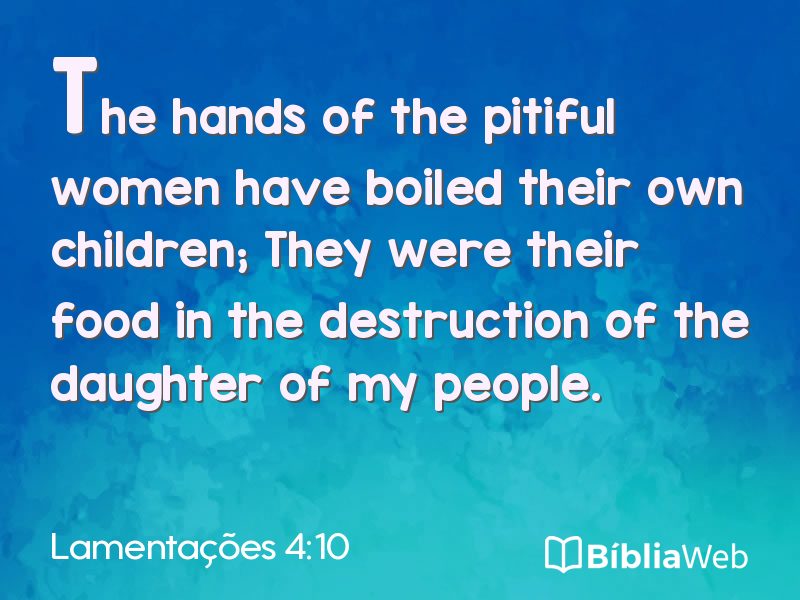 Lamentações 4:10 em imagem para compartilhar