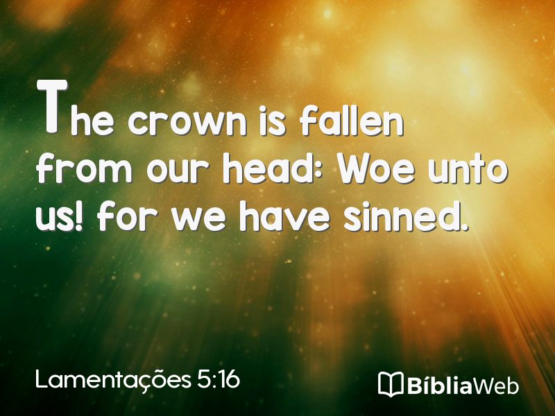 Lamentações 5:16 em imagem para compartilhar