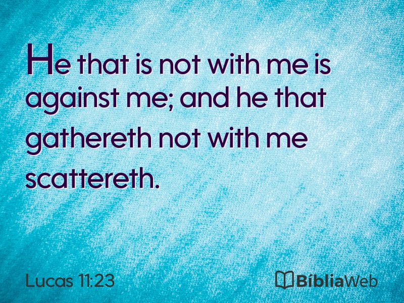 Lucas 11:23 em imagem para compartilhar