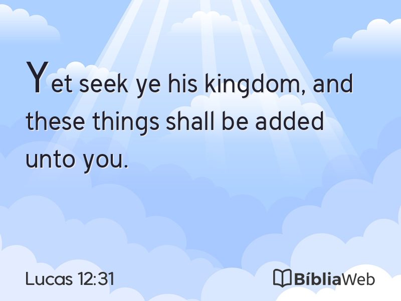 Lucas 12:31 em imagem para compartilhar