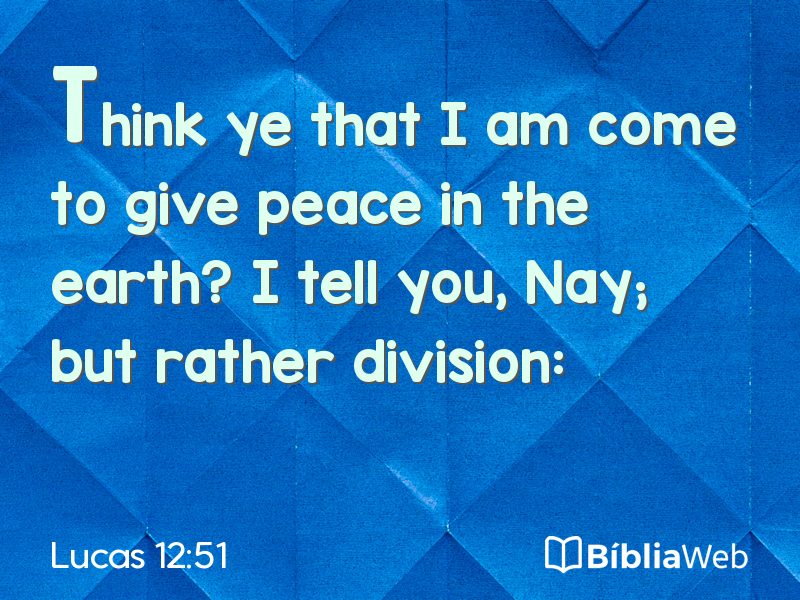 Lucas 12:51 em imagem para compartilhar