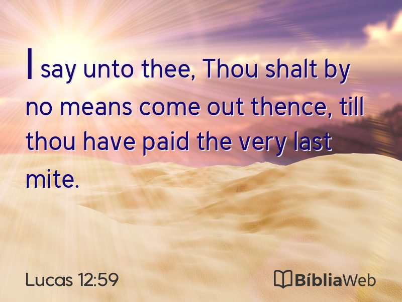 Lucas 12:59 em imagem para compartilhar