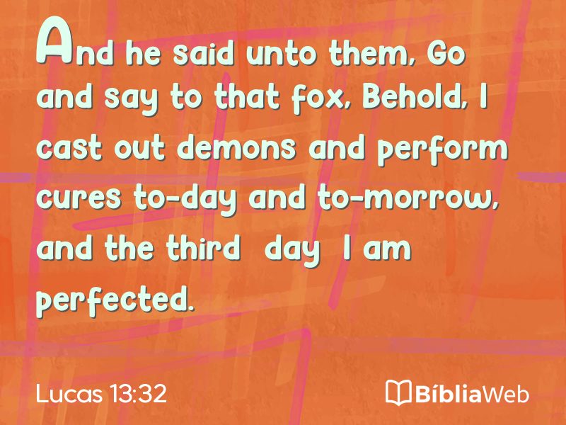 Lucas 13:32 em imagem para compartilhar