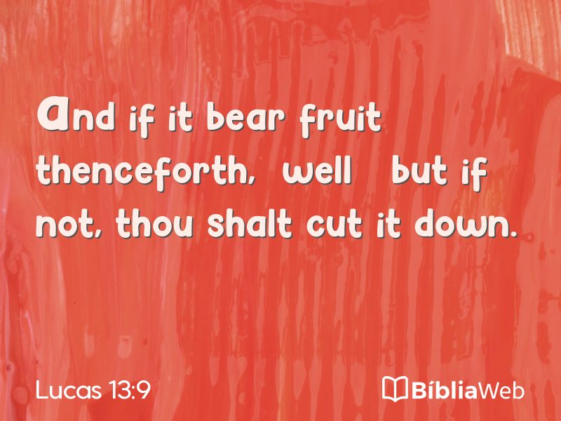 Lucas 13:9 em imagem para compartilhar
