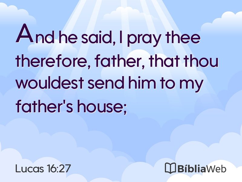 Lucas 16:27 em imagem para compartilhar