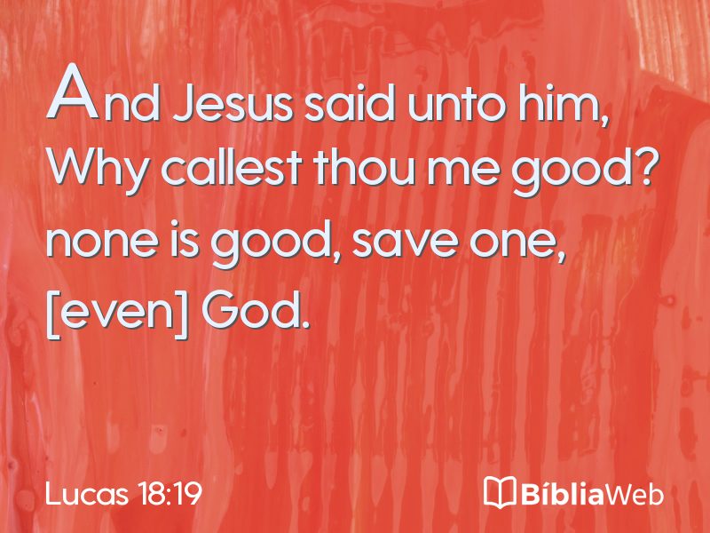 Lucas 18:19 em imagem para compartilhar