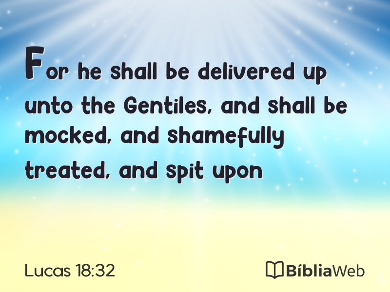 Lucas 18:32 em imagem para compartilhar