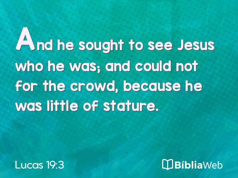 Lucas 19:3 em imagem para compartilhar