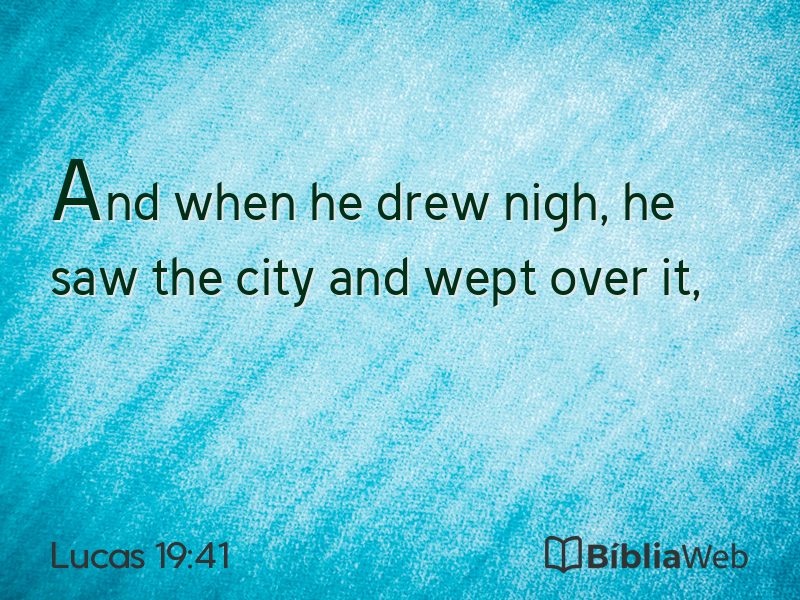 Lucas 19:41 em imagem para compartilhar