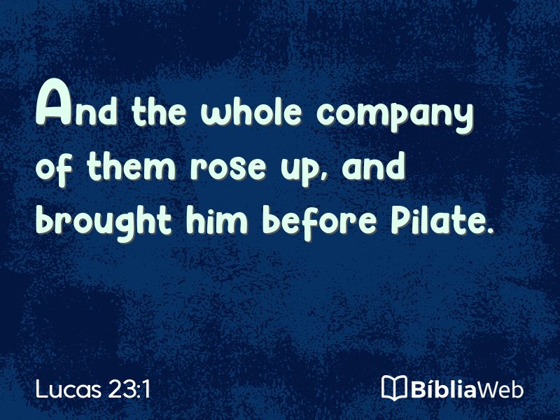 Lucas 23:1 em imagem para compartilhar