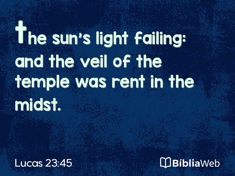 Lucas 23:45 em imagem para compartilhar