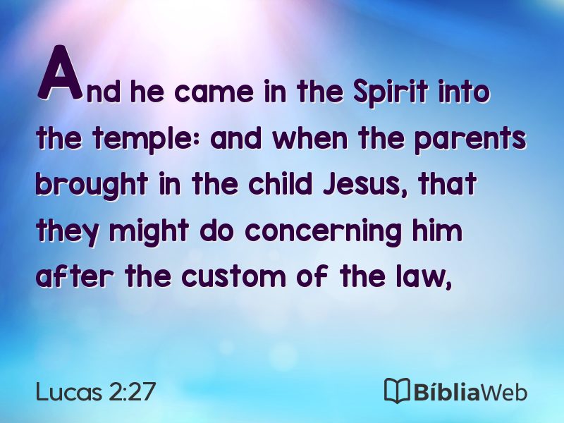 Lucas 2:27 em imagem para compartilhar