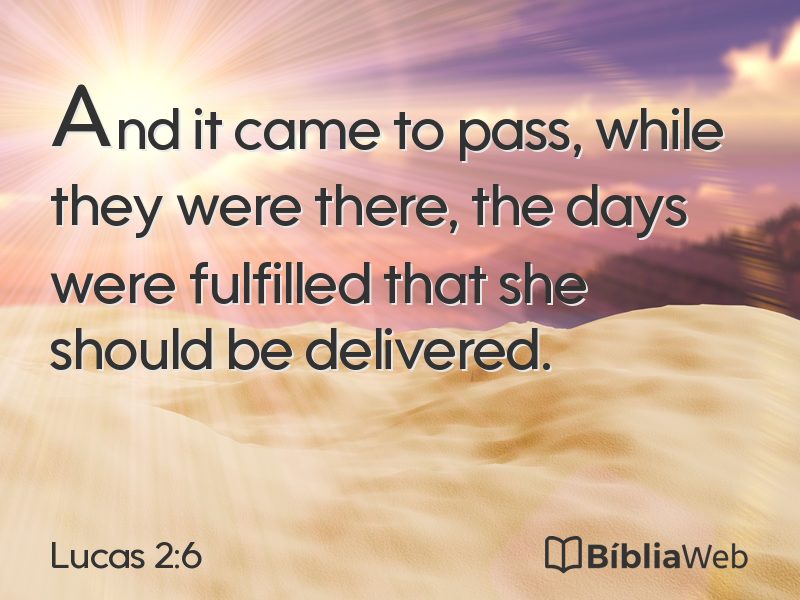 Lucas 2:6 em imagem para compartilhar