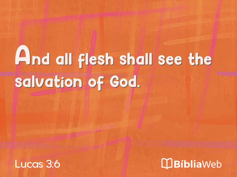 Lucas 3:6 em imagem para compartilhar