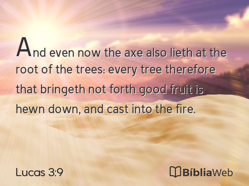 Lucas 3:9 em imagem para compartilhar